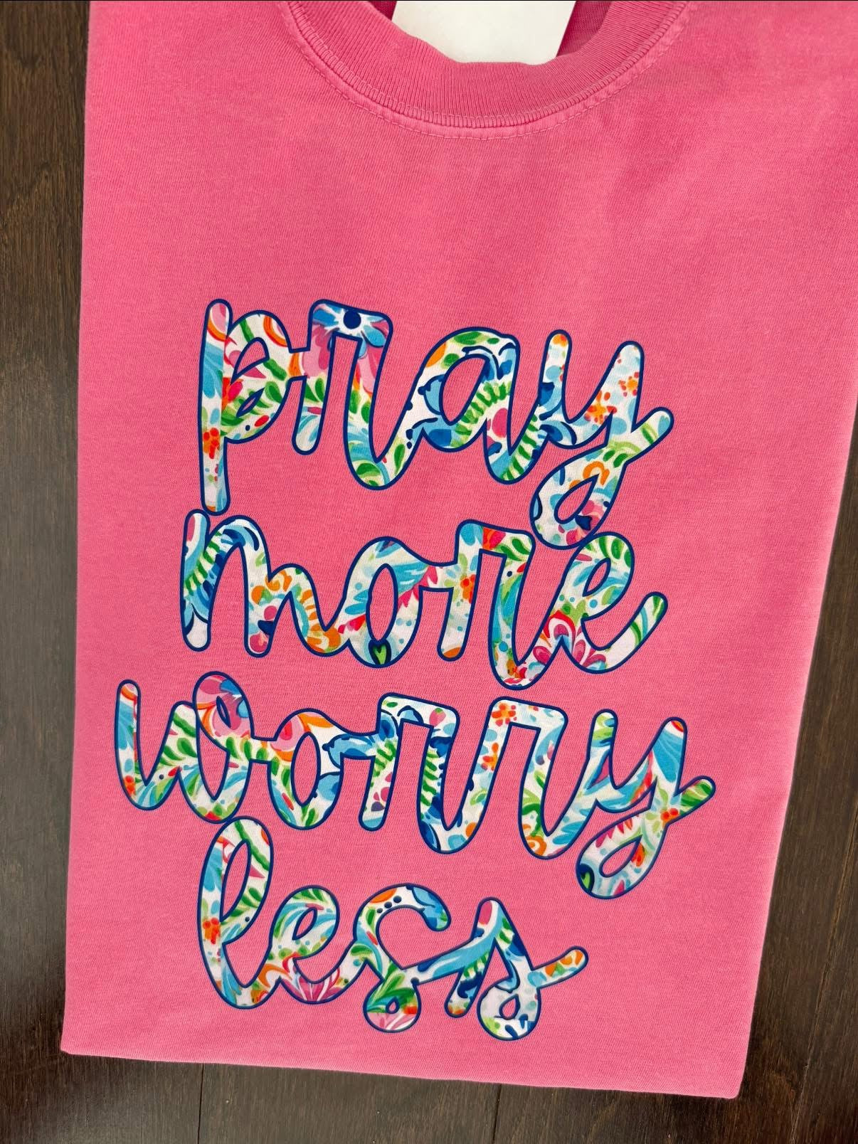 Pray More Worry Less