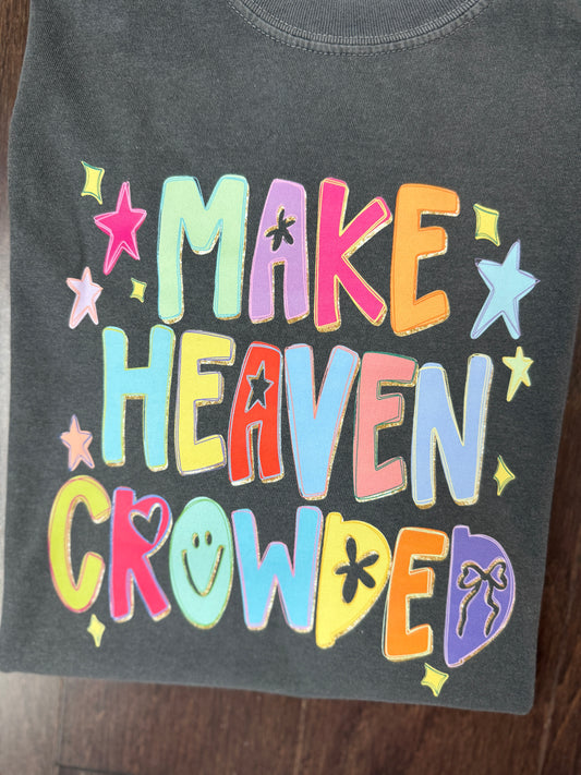 Make Heaven Crowded