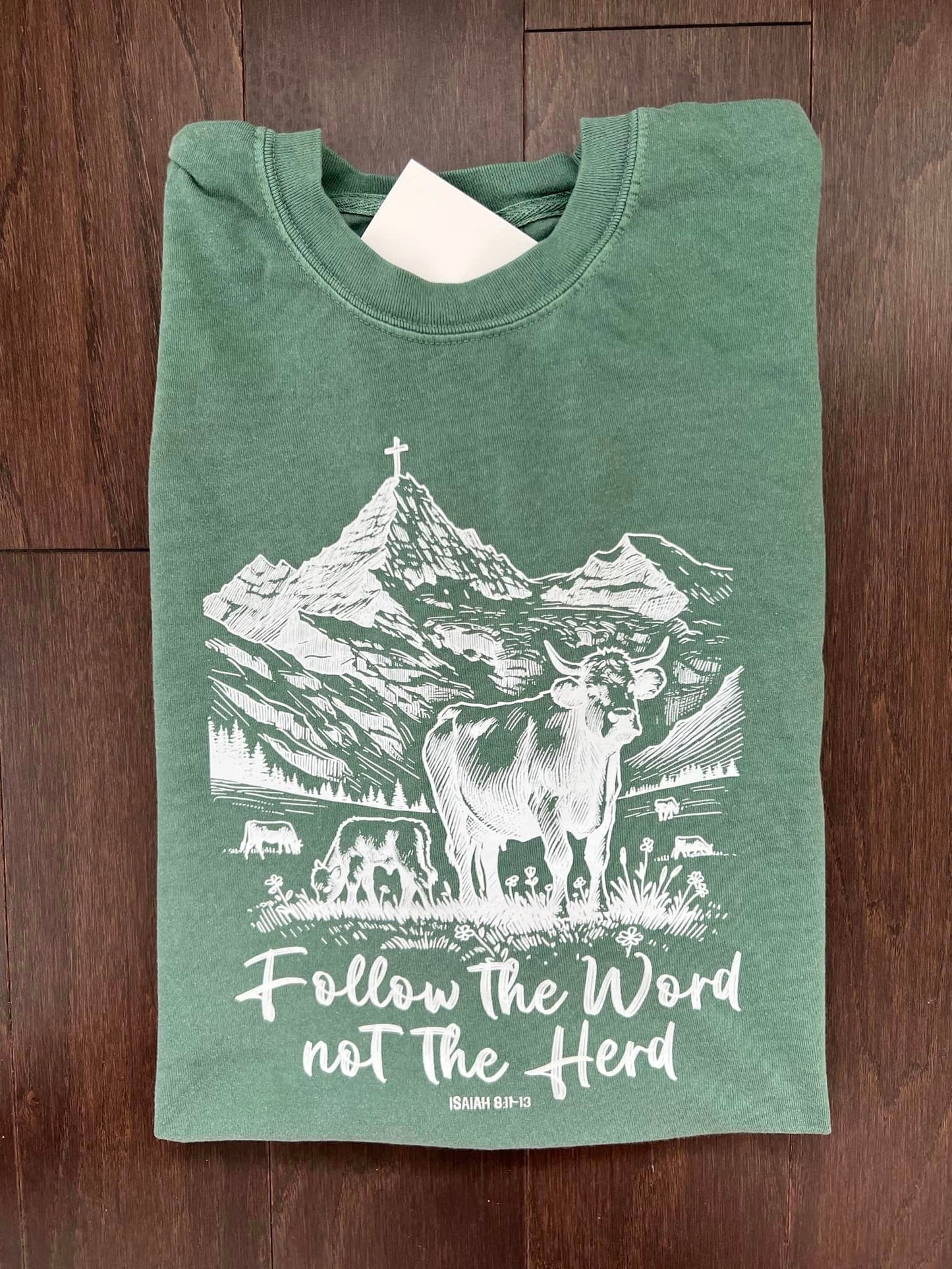 Follow the Word, Not the Herd Shirt