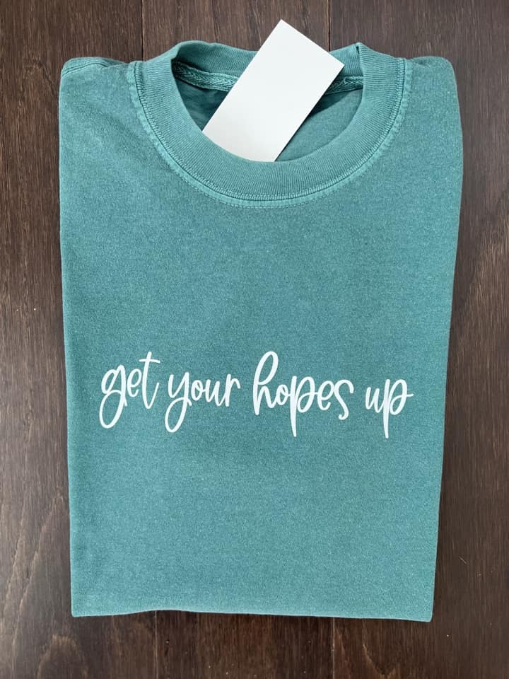 Get Your Hopes Up Shirt