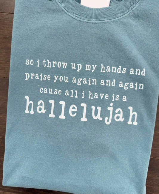 Throw Up My Hands - Hallelujah Shirt