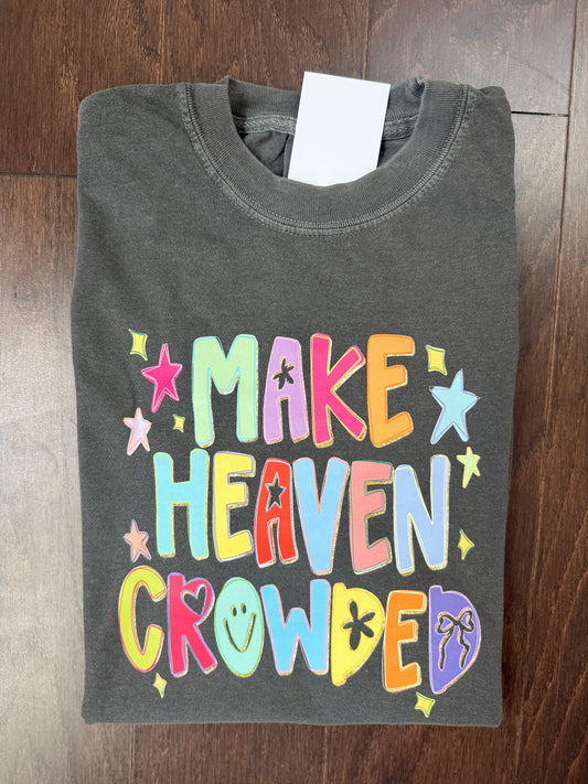 Make Heaven Crowded
